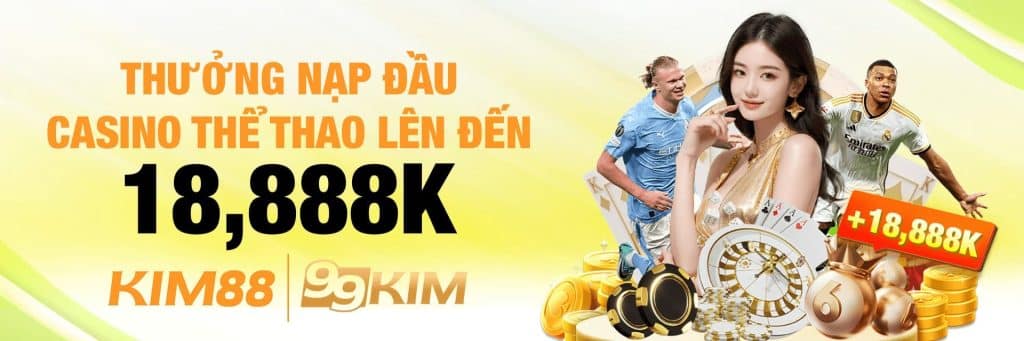 nạp đầu Casino Thể Thao Kim88